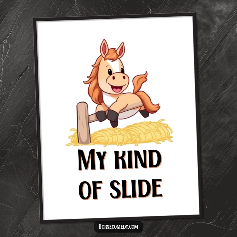 Funny horse poster showing a horse with a playful grin, sliding down a banister made of hay.