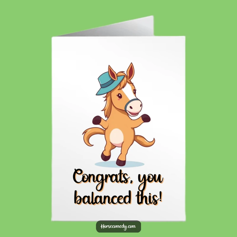 Free Printable Classy Congrats Card: Waltzing Horse, Perfect Balance Downloadable Gift
