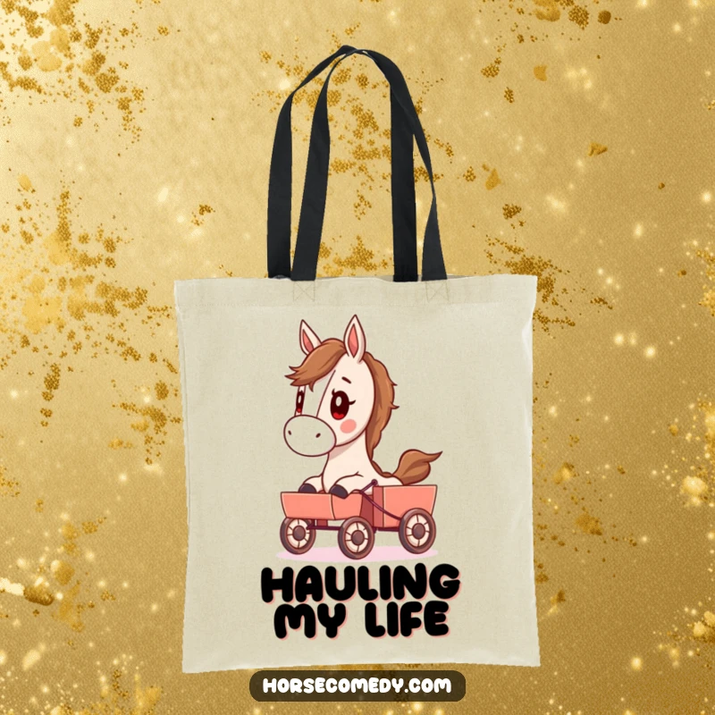 Funny tote bag featuring a determined horse character pulling a small cart, perfect for everyday use and a humorous statement.